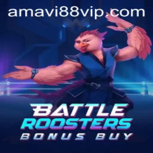 BattleRoostersBonusBuy: A Closer Look at the Exciting World of Amavi88's Latest Game